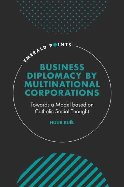 Bilde av Business Diplomacy By Multinational Corporations Av Huub (mathias Corvinus Collegium Hungary) Ruel