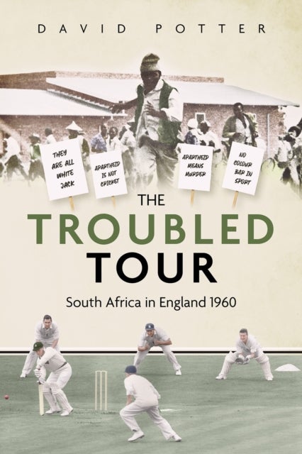 The Troubled Tour - South Africa in England 1960