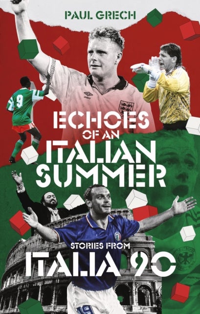 Echoes of an Italian Summer - Stories from Italia 90