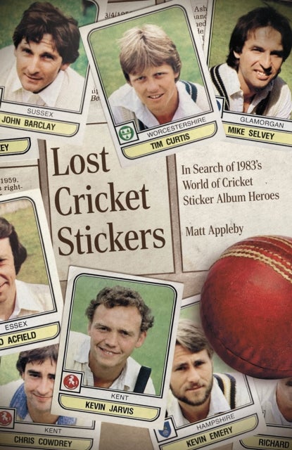 Lost Cricket Stickers - The Search for 1983's World of Cricket Sticker Album Heroes