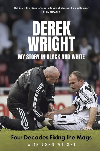 Forty Years Fixing the Mags - Newcastle United's Longest Serving Physiotherapist