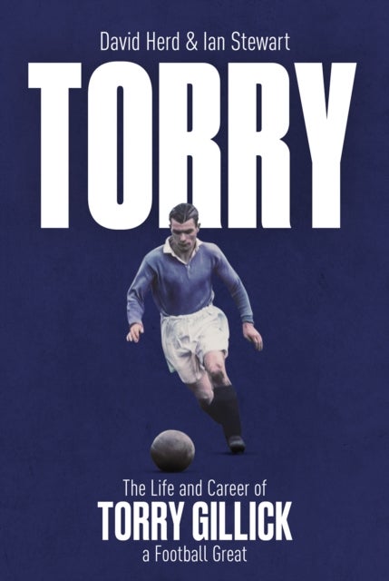 Torry - The Life and Career of a Football Great