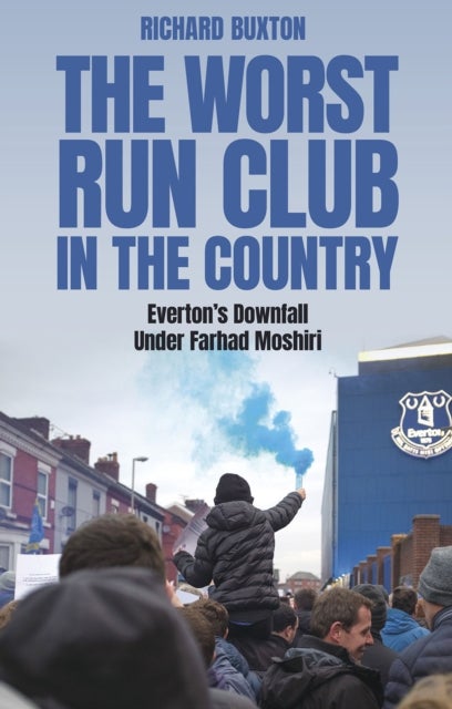 The Worst-Run Club in the Country - Everton's Downfall Under Farhad Moshiri