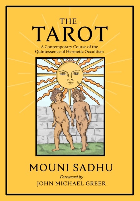 The Tarot - The Quintessence of Hermetic Philosophy