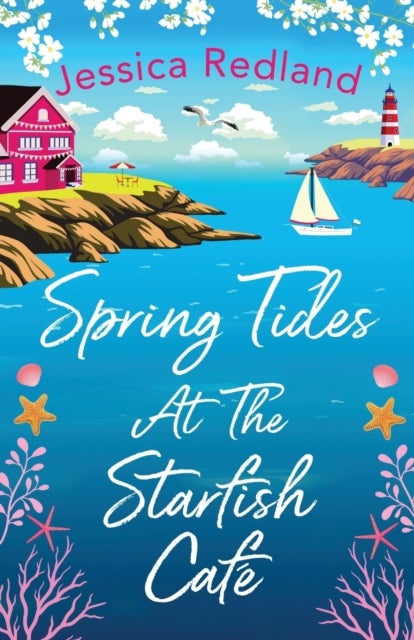 Spring Tides at The Starfish Cafe - The BRAND NEW emotional, uplifting read from Jessica Redland