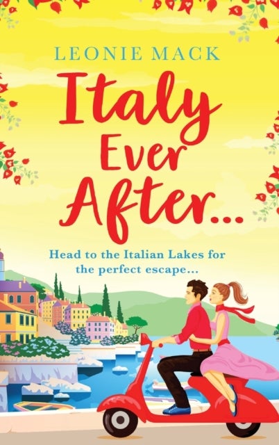 Italy Ever After - A sizzling romantic read