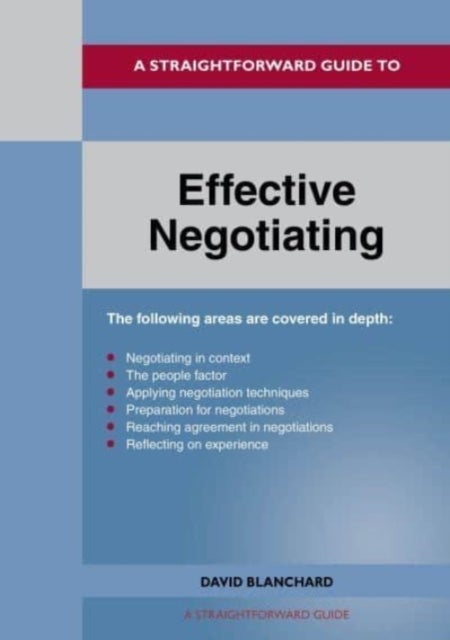 Bilde av A Straightforward Guide To Effective Negotiating Av David Blanchard