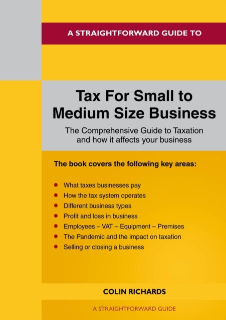 Bilde av A Straightforward Guide To Tax For Small To Medium Size Business Av Colin Richards