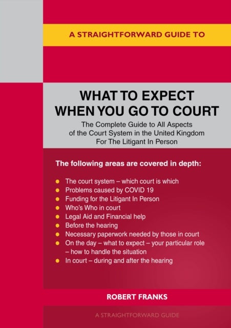 Bilde av A Straightforward Guide To What To Expect When You Go To Court Av Robert Franks