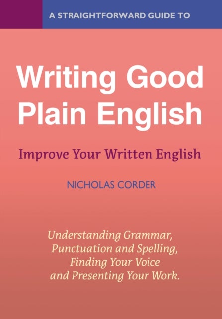Bilde av A Straightforward Guide To Writing Good Plain English Av Nicholas Corder