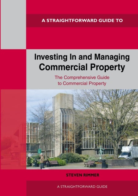 Bilde av Straightforward Guide To Investing In And Managing Commercial Property Av Steven Rimmer