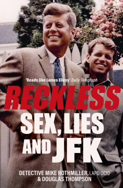 Reckless - Sex, Lies and JFK