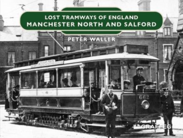 Bilde av Lost Tramways Of England: Manchester North And Salford Av Peter Waller