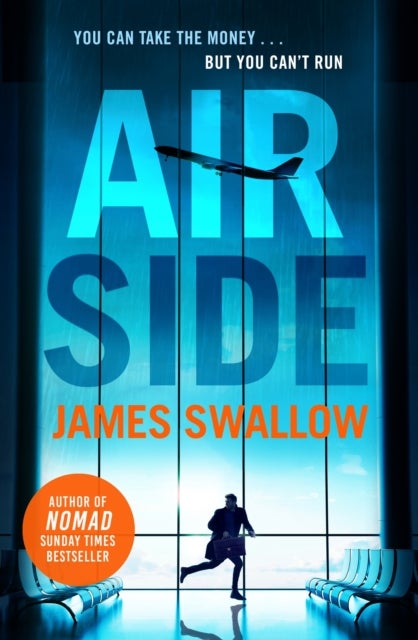 Airside - The 'unputdownable' high-octane airport thriller from the author of NOMAD