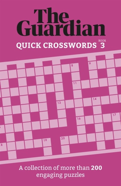 The Guardian Quick Crosswords 3 - A collection of more than 200 engaging puzzles