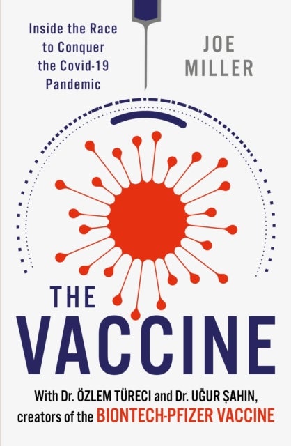 The Vaccine - Inside the Race to Conquer the COVID-19 Pandemic