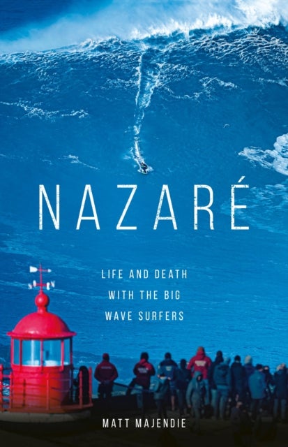 Nazare - Life and Death with the Big Wave Surfers