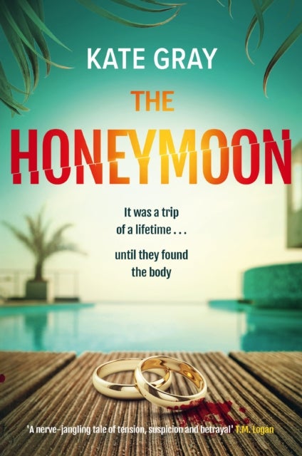 The Honeymoon - a completely addictive and gripping psychological thriller perfect for holiday reading