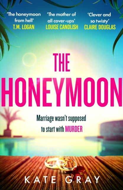The Honeymoon - a completely addictive and gripping psychological thriller perfect for holiday reading
