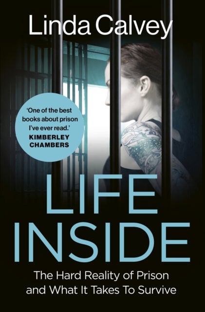 Life Inside - The Hard Reality of Prison and What It Takes To Survive