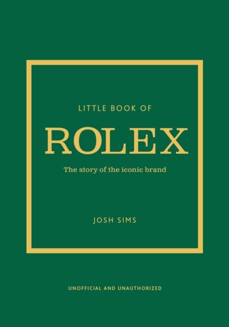 Little Book of Rolex - The story behind the iconic brand