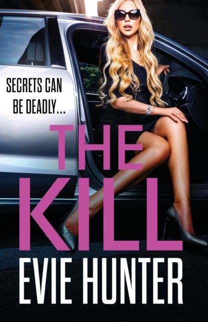 The Kill - The addictive revenge thriller from Evie Hunter