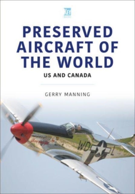 Preserved Aircraft of the World - US and Canada