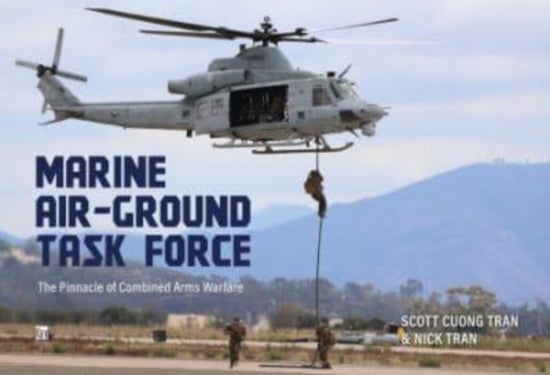 Marine Air-Ground Task Force - The Pinnacle of Combined Arms Warfare