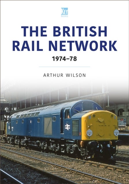 The British Rail Network - 1974-78