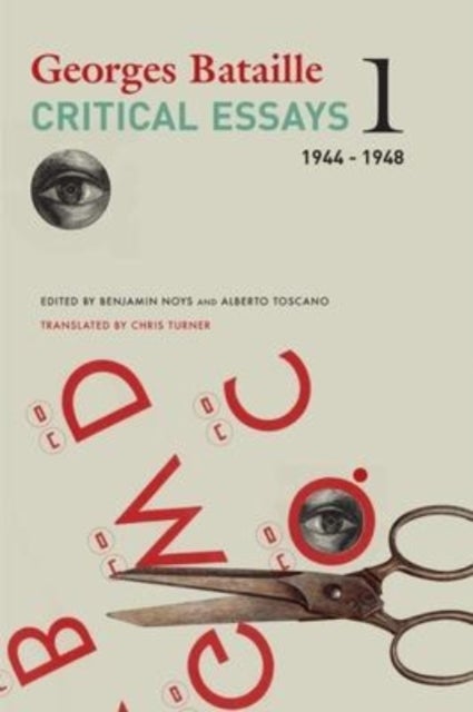 Bilde av Critical Essays ¿ Volume 1, 1944¿1948 Av Georges Bataille, Chris Turner, Benjamin Noys, Alberto Toscano