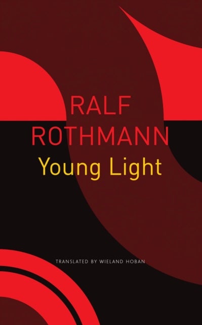 Bilde av Young Light Av Ralf Rothmann, Wieland Hoban