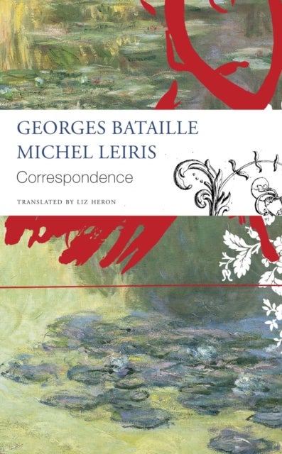 Correspondence ¿ Georges Bataille and Michel Leiris