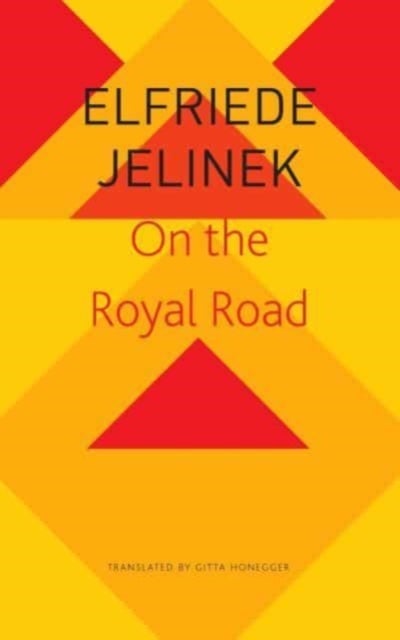 Bilde av On The Royal Road - The Burgher King Av Elfriede Jelinek, Gitta Honegger
