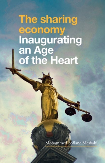 The Sharing Economy - Inaugurating an Age of the Heart