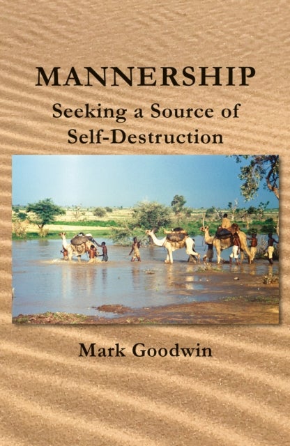 Mannership - Seeking a Source of Self-destruction