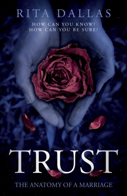 Trust - The Anatomy of a Marriage