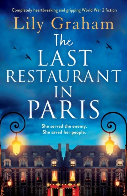 The Last Restaurant in Paris - Completely heartbreaking and gripping World War 2 fiction