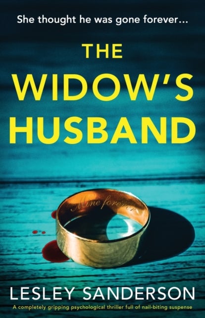 The Widow's Husband - A completely gripping psychological thriller full of nail-biting suspense