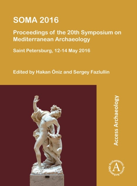 SOMA 2016: Proceedings of the 20th Symposium on Mediterranean Archaeology - Saint Petersburg, 12-14 May 2016