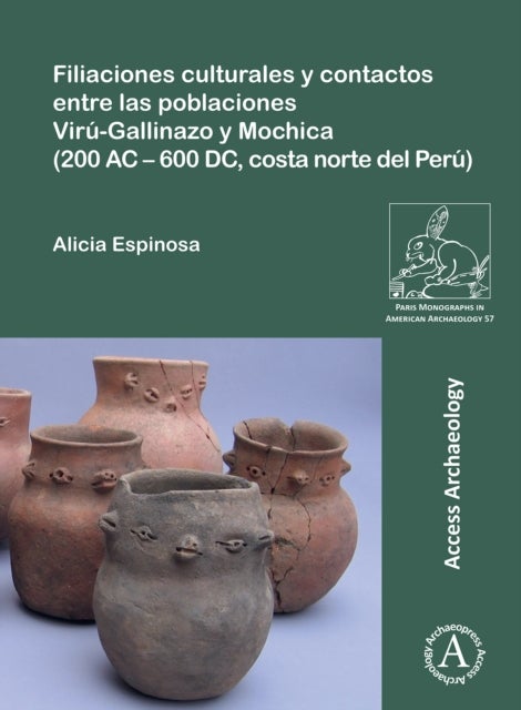 Bilde av Filiaciones Culturales Y Contactos Entre Las Poblaciones Viru-gallinazo Y Mochica (200 Ac - 600 Dc, Av Alicia (postdoctoral Researcher Archam (umr 809