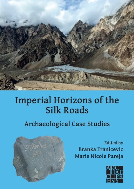 Bilde av Imperial Horizons Of The Silk Roads