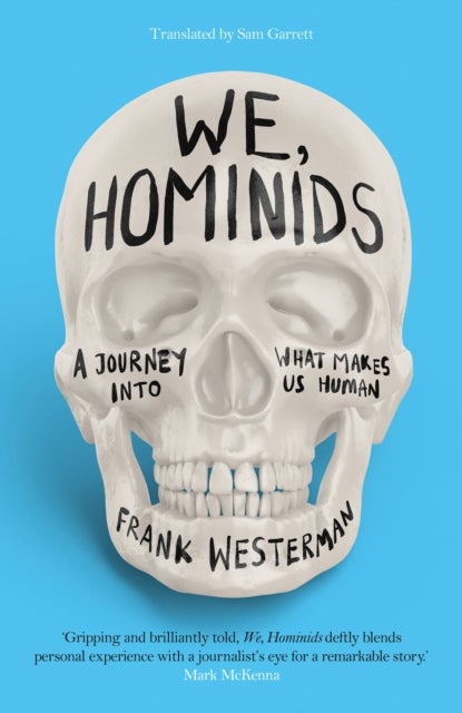 We, Hominids - An anthropological detective story