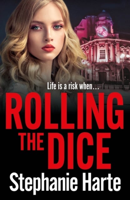 Rolling the Dice - A totally gripping and unputdownable gritty crime thriller