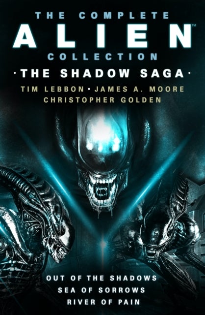 Bilde av The Complete Alien Collection: The Shadow Archive (out Of The Shadows, Sea Of Sorrows, River Of Pain Av Tim Lebbon, James A. Moore, Christopher Golden