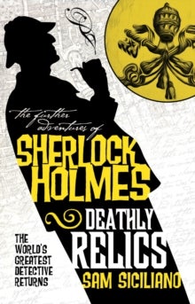 Bilde av The Further Adventures Of Sherlock Holmes - Deathly Relics Av Sam Siciliano
