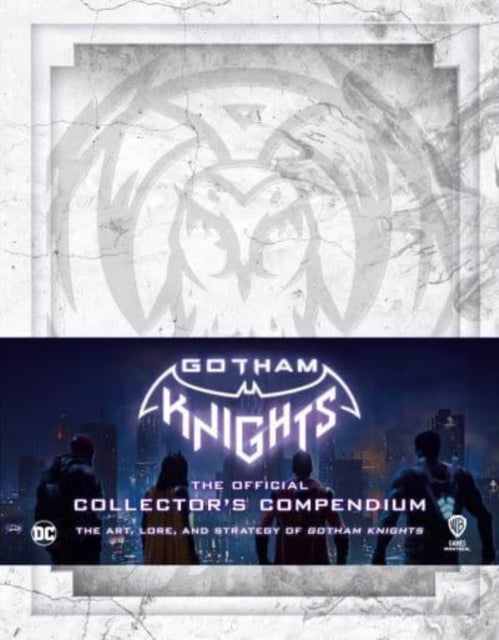 Gotham Knights: The Official Collector&#039;s Compendium