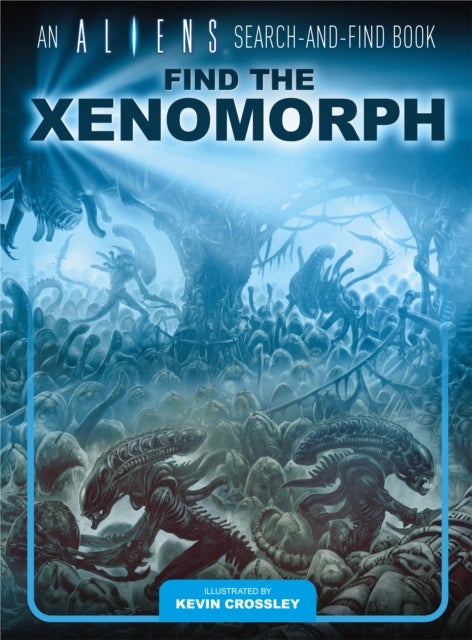 Bilde av An Aliens Search-and-find Book: Find The Xenomorph Av Kevin Crossley