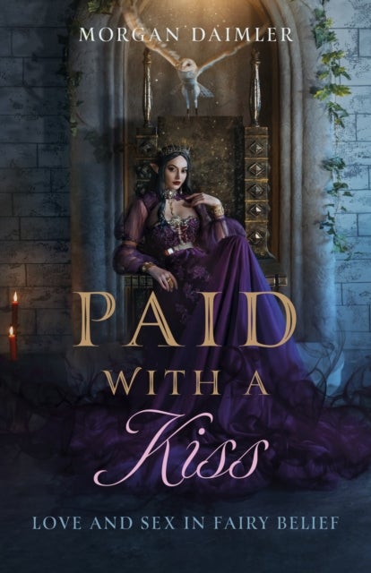 Paid with a Kiss - Love and Sex in Fairy Belief