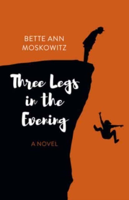 Three Legs in the Evening - A Novel