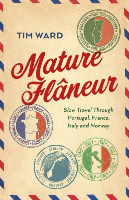 Mature Flaneur - Slow Travel Through Portugal, France, Italy and Norway